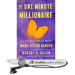The One Minute Millionaire: The Enlightened Way to Wealth