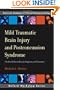 Mild Traumatic Brain Injury and Postconcussion Syndrome: The New Evidence Base for Diagnosis and Treatment (Oxford Workshop Series: American Academy of Clinical Neuropsychology)