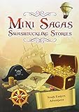 Mini sagas. Swashbuckling stories. South Eastern adventures