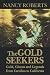 The Gold Seekers: Gold, Ghosts, and Legends from Carolina to California