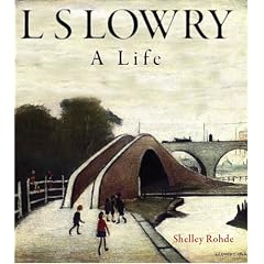 L.S.Lowry: A Life (H Books)