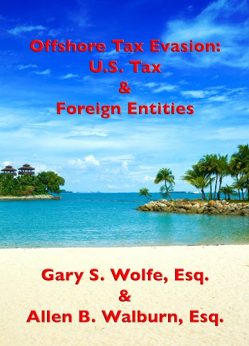 Offshore Tax Evasion: U.S. Tax & Foreign Entities