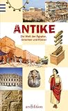 Antike: Die Welt der &Auml;gypter, Griechen und R&ouml;mer - Catherine Loizeau