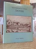 Yesterday's town, Dover : an illustrated record recalling the town, 1780-1914