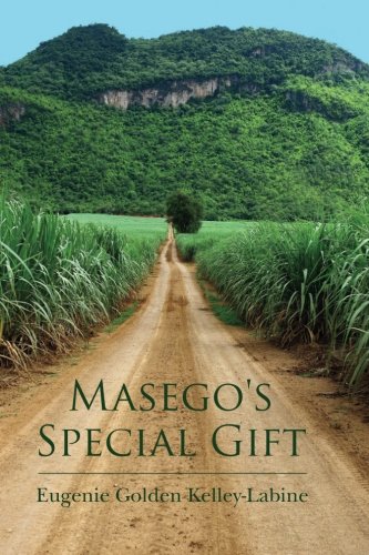 Masego's Special Gift, by Eugenie Golden Kelley-Labine