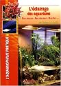 L'éclairage des aquarium - Eau douce - Eau de mer - Récifal