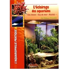 L'�clairage des aquarium - Eau douce - Eau de mer - R�cifal