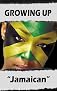 Growing Up "Jamaican"