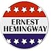 Ernest Hemingway Red White Blue Stars 2.25â€ Large Button Pin American Hero