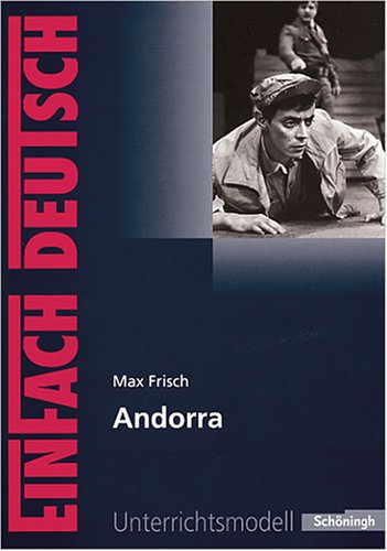 EinFach Deutsch - Unterrichtsmodelle: Max Frisch 'Andorra'