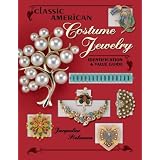 Classic American Costume Jewelry: Identification & Value Guide