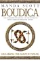 Dreaming the Serpent Spear: Boudica 4