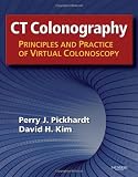 CT Colonography: Principles and Practice of Virtual Colonoscopy