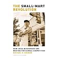 The Small-Mart Revolution: How Local Businesses Are Beating the Global Competition