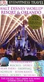 Walt Disney World Resort & Orlando (Eyewitness Travel Guides)