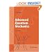 Advanced Quantum Mechanics (Advanced Texts in Physics)