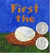 First the Egg (Caldecott Honor Book and Theodor Seuss Geisel Honor Book (Awards))