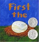 First the Egg (Caldecott Honor Book and Theodor Seuss Geisel Honor Book (Awards))