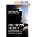 Haunting Legacy: Vietnam and the American Presidency from Ford to Obama