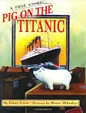 Pig on the Titanic: A True Story