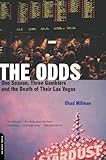 The Odds: One Season, Three Gamblers, and the Death of Their Las Vegas