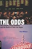 The Odds: One Season, Three Gamblers, and the Death of Their Las Vegas