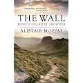The Wall: Rome's Greatest Frontier