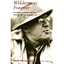 Wilderness Forever: Howard Zahniser and the Path to the Wilderness Act (Weyerhaeuser Environmental Books)