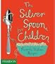 The Silver Spoon for Children: Favorite Italian Recipes