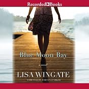 Blue Moon Bay: Moses Lake, Book 2 | [Lisa Wingate]