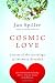 Cosmic Love: Secrets of the Astrology of Intimacy Revealed