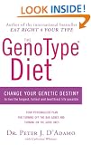 The GenoType Diet: Change Your Genetic Destiny to Live the Longest, Fullest and Healthiest Life Possible