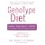 The Genotype Diet: Change Your Genetic Destiny to Live the Longest, Fullest and Healthiest Life Possible