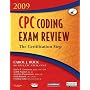 CPC Coding Exam Review 2009: The Certification Step (CPC Coding Exam Review: Certification Step)