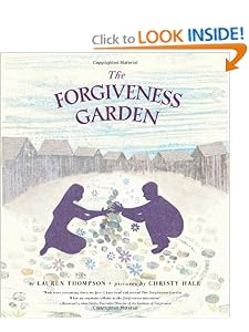 The Forgiveness Garden by Lauren Thompson and Christy Hale