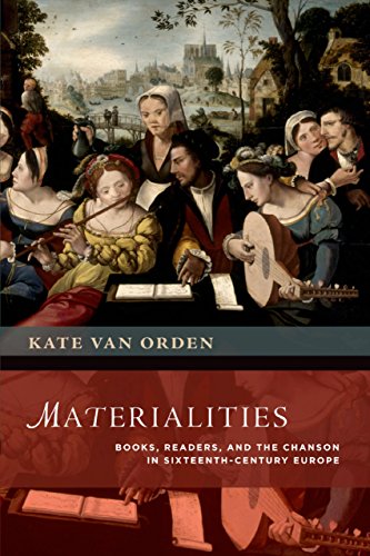Materialities: Books, Readers, and the Chanson in Sixteenth-Century Europe (New Cultural History of Music)