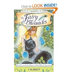 Firefly and the Quest of the Black Squirrel (The Fairy Chronicles) by J. H. Sweet and Tara Larsen Chang