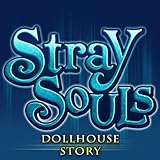 Stray Souls: A Dollhouse Story [Mac Download]
