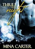 Click here to read the review of Thrill of the Night by Mina Carter