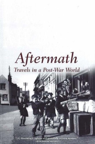 Aftermath: Travels in a Post-War World (Farley Mowat Library)