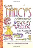 Fancy Nancy`s Favorite Fancy Words: From Accessories to Zany