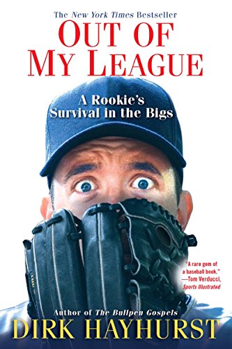 Out of My League: A Rookie's Survival in the Bigs