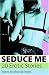 Seduce Me (Xcite Selections)