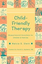 Child-Friendly Therapy: Biopsychosocial Innovations for Children and Families (Norton Professional Books)