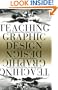 Teaching Graphic Design: Course Offerings and Class Projects from the Leading Graduate and Undergraduate Programs