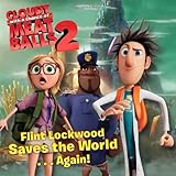 Flint Lockwood saves the world--AGAIN!