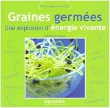 Graines germ�es : Une explosion d'�nergie vivante