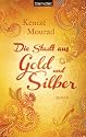 Die Stadt aus Gold und Silber: Roman