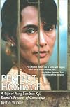 Perfect hostage : a life of Aung San Suu Kyi, Burma's prisoner of conscience