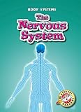 The Nervous System (Blastoff! Readers: Body Systems)